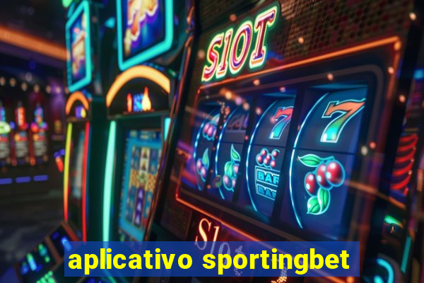 aplicativo sportingbet